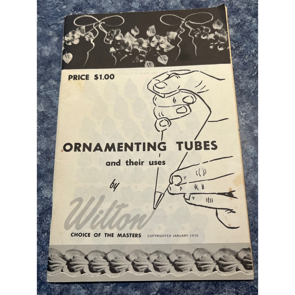 Vintage 1970 Wilton Ornamenting Tubes and Their Uses Cake Decorating Booklet